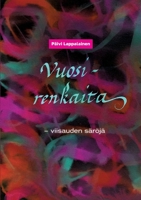 Vuosirenkaita: -- viisauden säröjä (Finnish Edition) 9528902936 Book Cover