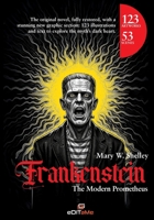 FRANKENSTEIN The Modern Prometheus: A Gothic Graphic Chronicle B0G2ZZGSR4 Book Cover