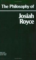 The Philosophy of Josiah Royce 0915145413 Book Cover