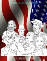 American Coloring Book: 40 Beautiful Coloring Pictures Of Characters From American History B084QJT35L Book Cover