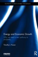 Energy and Economic Growth: Why We Need a New Pathway to Prosperity 1138669288 Book Cover