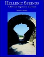 Hellenic Springs: A Personal Experience of Greece 1420849085 Book Cover
