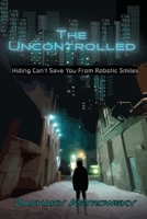The Uncontrolled 173529280X Book Cover