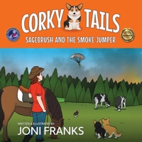 Corky Tails: Sagebrush and the Smoke Jumper B0GTX234TN Book Cover