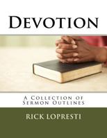 Devotion: A Collection of Sermon Outlines 153531916X Book Cover