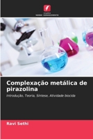 Complexação metálica de pirazolina 6207416546 Book Cover