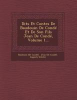 Dits Et Contes de Baudouin de Conde Et de Son Fils Jean de Conde, Volume 1... 1275877982 Book Cover