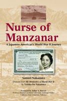 Nurse of Manzanar, A Japanese American's World War II Journey 0976185210 Book Cover