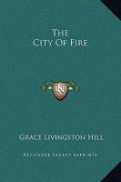 The City of Fire