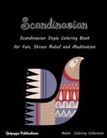 Scandinavian: Scandinavian Style Coloring Book for Fun, Stress Relief and Meditation 1978430469 Book Cover