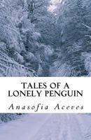 Tales of a lonely penguin 1489509410 Book Cover