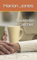 Soulmate Catcher: A Short Romance Mystery Novel B0FSF3JYG4 Book Cover