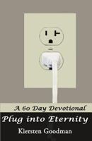 Plug Into Eternity: A Devotional 1543240798 Book Cover