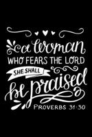 Proverbs 31:30  A woman who fears the Lord Bible scripture verse 2020 Weekly Christian Planner [6x9] 1671788184 Book Cover