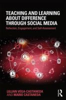 Teaching and Learning about Difference Through Social Media: Reflection, Engagement, and Self-Assessment 0815376294 Book Cover
