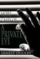 More Cases of a Private Eye: Classic Crime Stories 1479400629 Book Cover