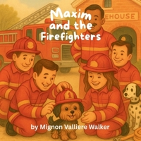 Maxim and the Firefighters 1968200061 Book Cover