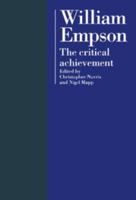 William Empson: The Critical Achievement 0521118867 Book Cover