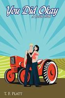 You Did Okay:A Jericho Book 1438909268 Book Cover