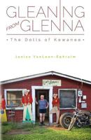 Gleaning from Glenna: The Dolls of Kewanee 1537555928 Book Cover