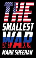 The Smallest War: an action-adventure thriller 0645490113 Book Cover
