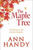 The Maple Tree: An Adventure in the Jackson Chronicles 1615826599 Book Cover