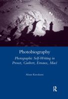 Photobiography: Photographic Self-Writing in Proust, Guibert, Ernaux, Mace 0367601338 Book Cover