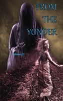 From The Yonder, Vol. 3 1954043074 Book Cover