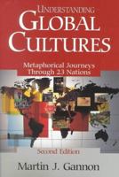 Understanding Global Cultures: Metaphorical Journeys through 23 Nations 0761913297 Book Cover