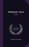 Shakespeare-Bacon an Essay 0526687460 Book Cover