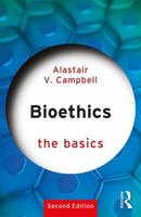 Bioethics: The Basics 0415504082 Book Cover