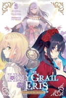 The Holy Grail of Eris, Vol. 5 (light novel): Scales of the Moirai B0GTKX2WRC Book Cover