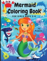 Mermaid Coloring Book for Girls Ages 2-8: Cute unique illustrations of mermaids and their sea creature friends 1803530014 Book Cover