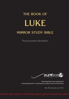 The Book of LUKE - Mirror Study Bible 0992230349 Book Cover