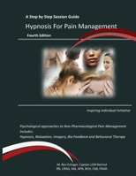 Hypnosis for Pain Management: A Step by Step Session Guide 1984004751 Book Cover