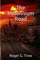 The Millennium Road 150271051X Book Cover