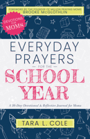Everyday Prayers for the School Year: A 30-Day Devotional  Reflective Journal for Moms 1641238445 Book Cover
