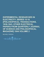 Experimental Researches In Electricity Part Two: 3 1016041780 Book Cover