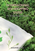 International Eco Shopping Guide: For All Supermarket Customers 1777526833 Book Cover