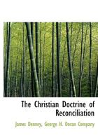 The Christian Doctrine of Reconciliation 1015775969 Book Cover