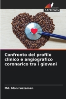 Confronto del profilo clinico e angiografico coronarico tra i giovani (Italian Edition) 6208020387 Book Cover