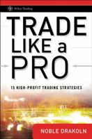Trade Like a Pro: 15 High-Profit Trading Strategies 0470287357 Book Cover