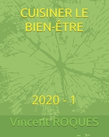 CUISINER LE BIEN-ÊTRE: 2020 - 1 (French Edition) B087SHPM6W Book Cover