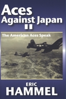 Aces Against Japan II: The American Aces Speak 0935553142 Book Cover