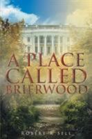 A Place Called Brierwood 1682138976 Book Cover