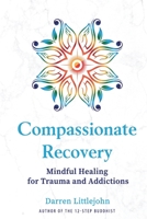 Compassionate Recovery 0989526054 Book Cover