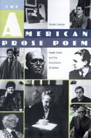 The American Prose Poem: Poetic Form and the Boundaries of Genre 0813018595 Book Cover
