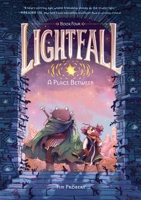 Lightfall: A Place Between: A Graphic Novel 0063080931 Book Cover