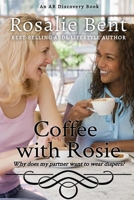 Coffee with Rosie: why does my partner want to wear diapers? 1520449364 Book Cover