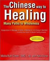Chinese Way to Healing: Many Paths to WHoleness 0399522328 Book Cover